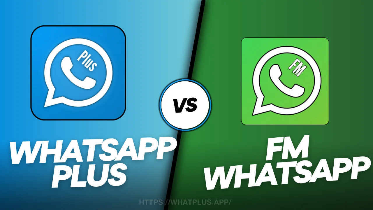 WhatsApp Plus vs FM WhatsApp