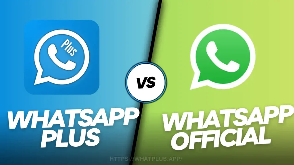 WhatsApp Plus vs Official WhatsApp